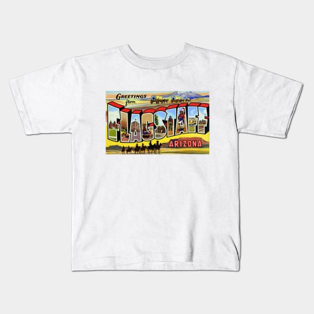 Greetings from Flagstaff, Arizona - Vintage Large Letter Postcard Kids T-Shirt by Naves